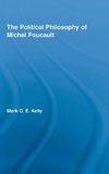 The Political Philosophy of Michel Foucault