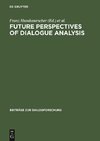 Future perspectives of dialogue analysis