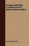 Socrates and Plato; A Criticism of A.E. Taylor's Varia Socratica