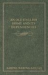 An Old English Home And Its Dependencies