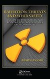 Ansari, A: Radiation Threats and Your Safety