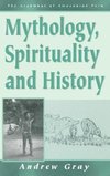 Mythology, Spirituality, and History