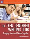 The Teen-Centered Writing Club