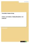 China und Indien. Einkaufsmärkte der Zukunft