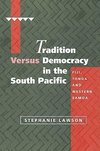 Tradition Versus Democracy in the South Pacific