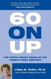 60 On Up (The Truth about Aging in the Twenty-first Century)