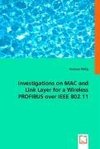 Investigations on MAC and Link Layer for a Wireless PROFIBUS over IEEE 802.11