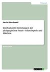 Interkulturelle Erziehung in der pädagogischen Praxis - Schreibspiele und Märchen