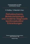 Pathobiochemie, Molekularbiologie und moderne Diagnostik kardiovaskulärer Erkrankungen