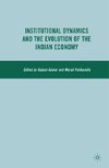 Institutional Dynamics and the Evolution of the Indian Economy