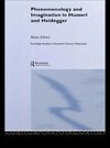 Elliott, B: Phenomenology and Imagination in Husserl and Hei