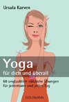 Yoga - für dich und überall