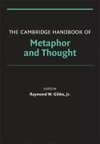 The Cambridge Handbook of Metaphor and Thought