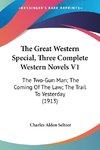 The Great Western Special, Three Complete Western Novels V1