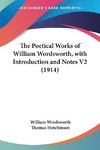 The Poetical Works of William Wordsworth, with Introduction and Notes V2 (1914)