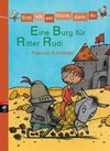 Erst ich ein Stück, dann du 06. Eine Burg für Ritter Rudi