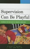 Supervision Can Be Playful