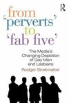 Streitmatter, R: From Perverts to Fab Five