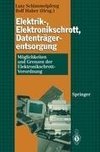 Elektrik-, Elektronikschrott, Datenträgerentsorgung