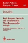 Logic Program Synthesis and Transformation - Meta-Programming in Logic