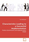 Characteristics Leading to a Successful Implementation