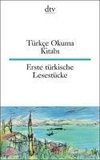 Türkçe Okuma Kitabi Erste türkische Lesestücke