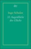 33 Augenblicke des Glücks (Dreiunddreißig)