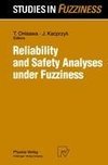 Reliability and Safety Analyses under Fuzziness