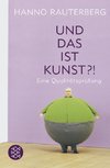 Rauterberg, H: Und das ist Kunst?!