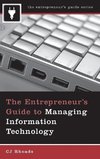 The Entrepreneur's Guide to Managing Information Technology