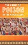 The Crime of Poison in the Middle Ages