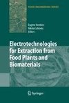 Electrotechnologies for Extraction from Food Plants and Biomaterials