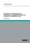 Beobachtung von Säuglingen und Kleinkindern - Ausgewählte Methoden der Kindheits- und Jugendforschung