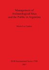 Management of Archaeological Sites and the Public in Argentina