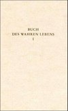 Das Buch des wahren Lebens. Lehren des göttlichen Meisters