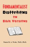 Fundamentalist Distortions on Bible Versions