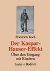 Der Kaspar-Hauser-Effekt