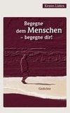 Begegne dem Menschen - begegne dir!