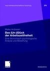 Das (Un-)Glück der Arbeitszeitfreiheit