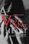 A Violent Heart