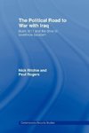 Ritchie, N: Political Road to War with Iraq