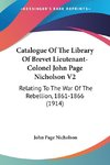 Catalogue Of The Library Of Brevet Lieutenant-Colonel John Page Nicholson V2