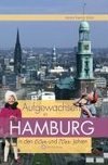 Aufgewachsen in Hamburg in den  60er & 70er Jahren