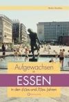 Aufgewachsen in Essen in  den  60er & 70er Jahren