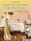 Frauen, die den Faden in der Hand halten