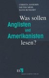 Was sollen Anglisten und Amerikanisten lesen?