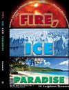 Fire, Ice and Paradise