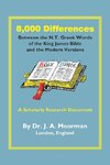 8,000 Differences Between the N.T. Greek Words of the King James Bible and the Modern Versions