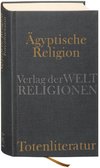 Ägyptische Religion. Totenliteratur