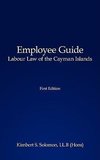 Employee Guide Labour Law of the Cayman Islands